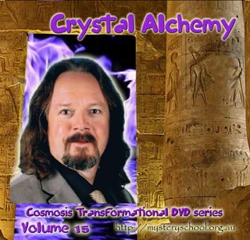 Cosmosis DVD 15 - Crystal Alchemy (image for) Cosmosis DVD 15 - Crystal Alchemy