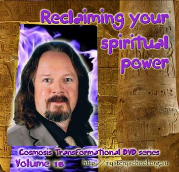 Cosmosis DVD 16 - Reclaiming your spiritual power (image for) Cosmosis DVD 16 - Reclaiming your spiritual power